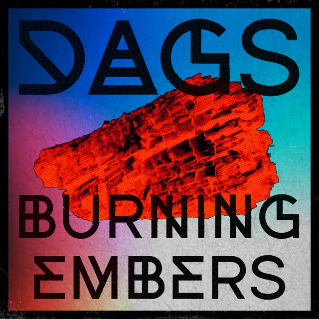 DAGS – Burning Embers EP